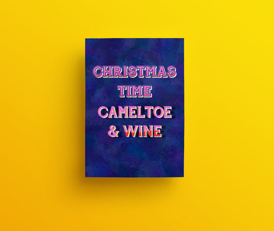 Sweary and rude christmas greeting card hand drawn lettered saying christmas time, cameltoe and wine