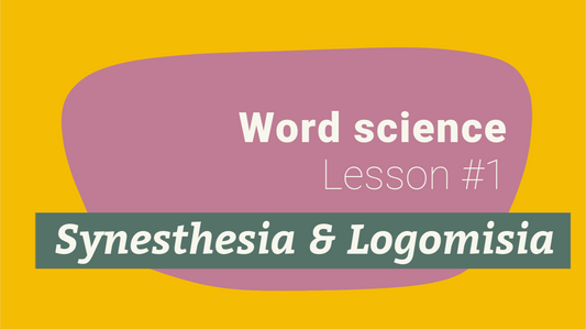 A banner image saying 'word science, lesson 1, synesthesia and logomisia'