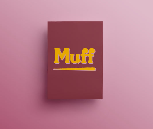 A deep red greetings card with the word 'Muff' written in yellow hand drawn lettering on the front. The underline looks soft and slightly furry. 