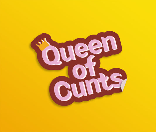 A pink, white and burgundy die-cut sticker with the words Queen of Cunts written in hand drawn lettering on the front. The Q has a tiny crown. 