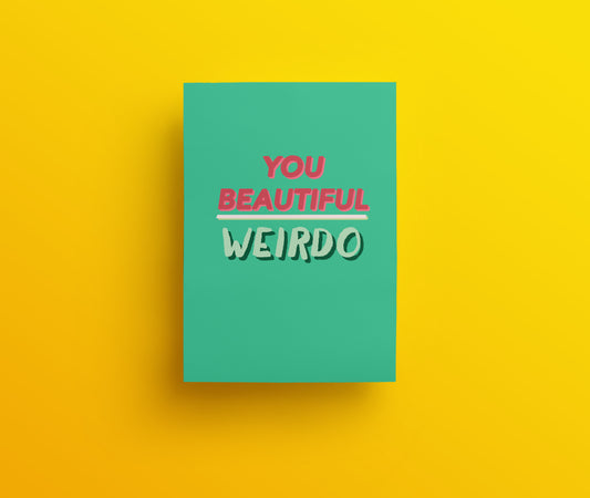 Watermelon greens and pink hand drawn lettering greetings card with 'You Beautiful Weirdo' text.