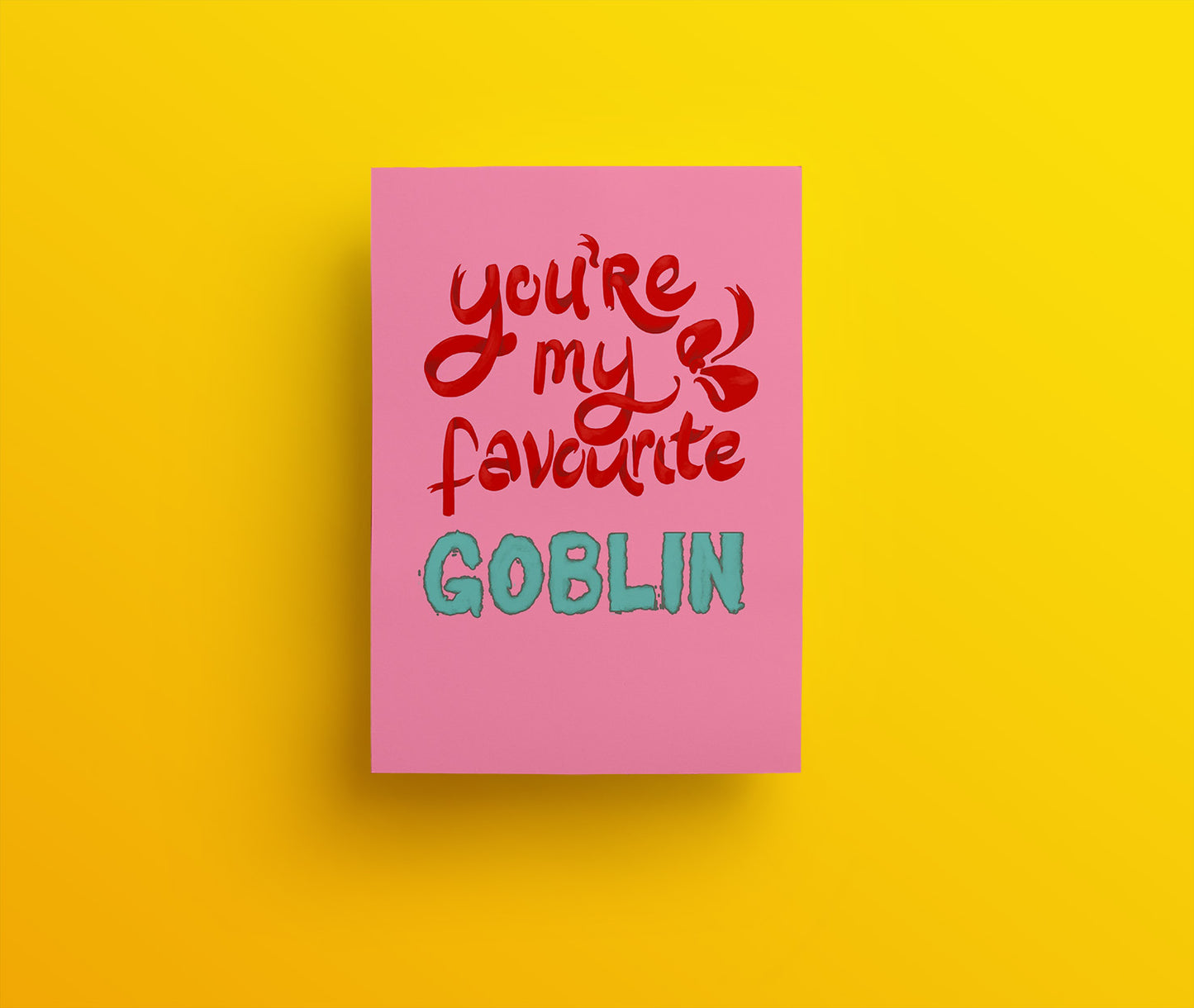 You're My Favourite Gobling Hand drawn lettering in red and green on a bright pink background greetings card